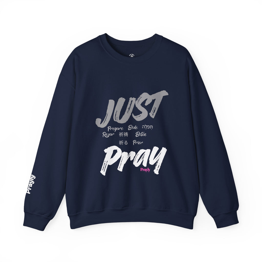 Just Pray Sweatshirt