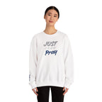 Just Pray Sweatshirt