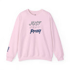 Just Pray Sweatshirt