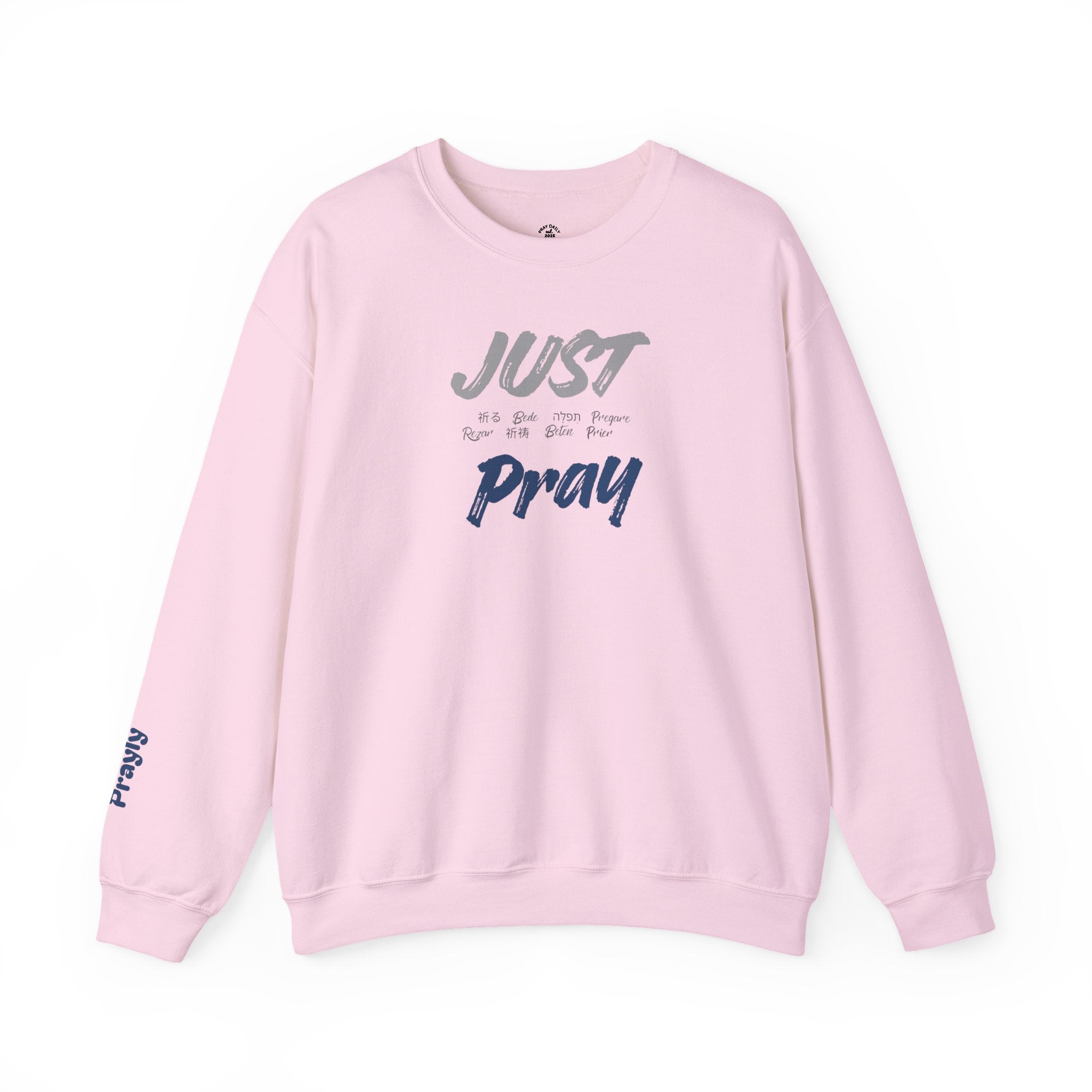 Just Pray Sweatshirt