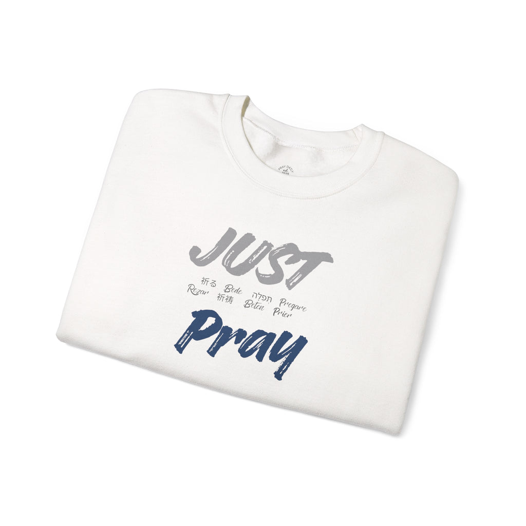 Just Pray Sweatshirt