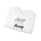 Just Pray Sweatshirt