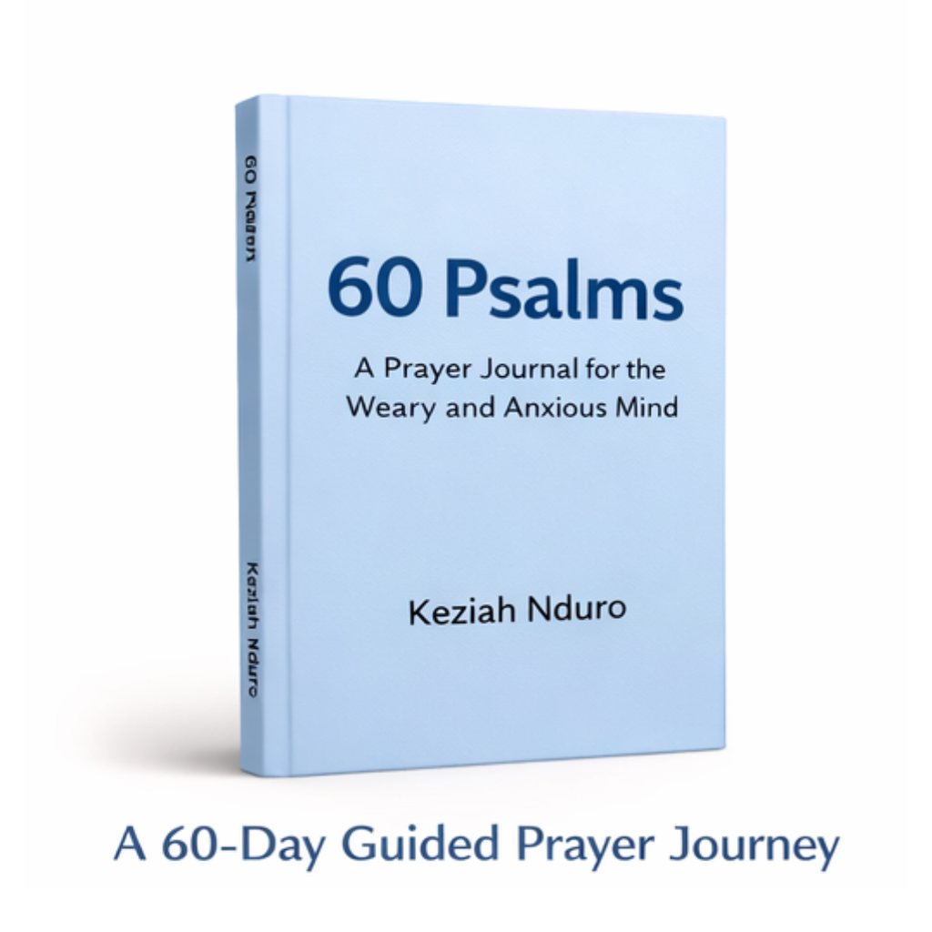 60 Psalms: A Prayer Journal For The Weary And Anxious Mind