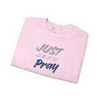 Just Pray Sweatshirt